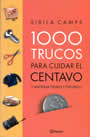 Tapa del libro: 1000 trucos para cuidar el centavo